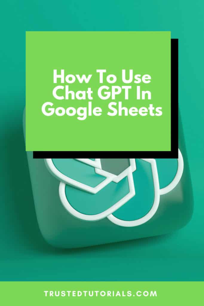 How To Use Chat GPT In Google Sheets